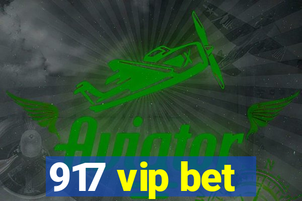 917 vip bet